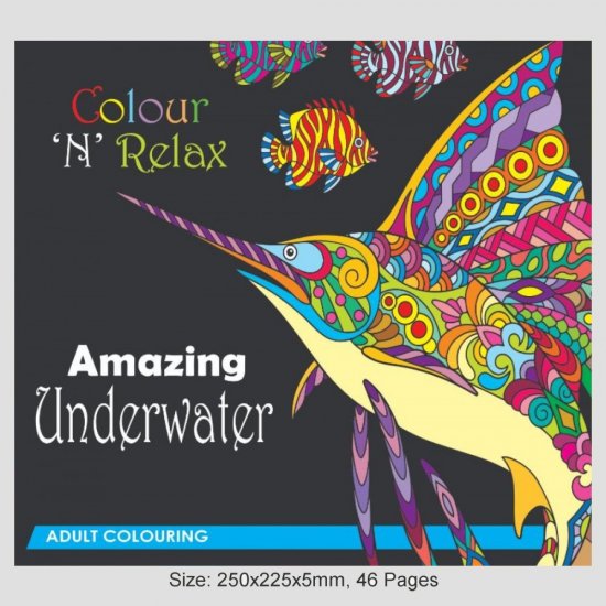 Colour \'N\' Relax Amazing Underwater (46 Pages Adult Colouring Book) MM47449